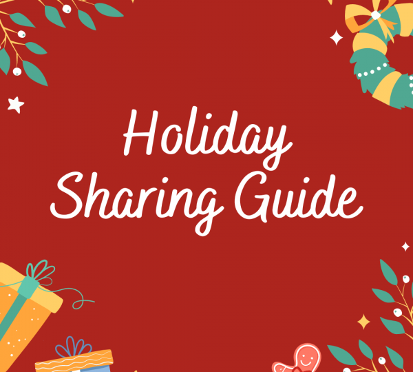 Holiday Sharing Guide
