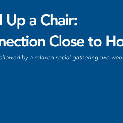 Pull Up a Chair Building Connection Close to Home Graphics